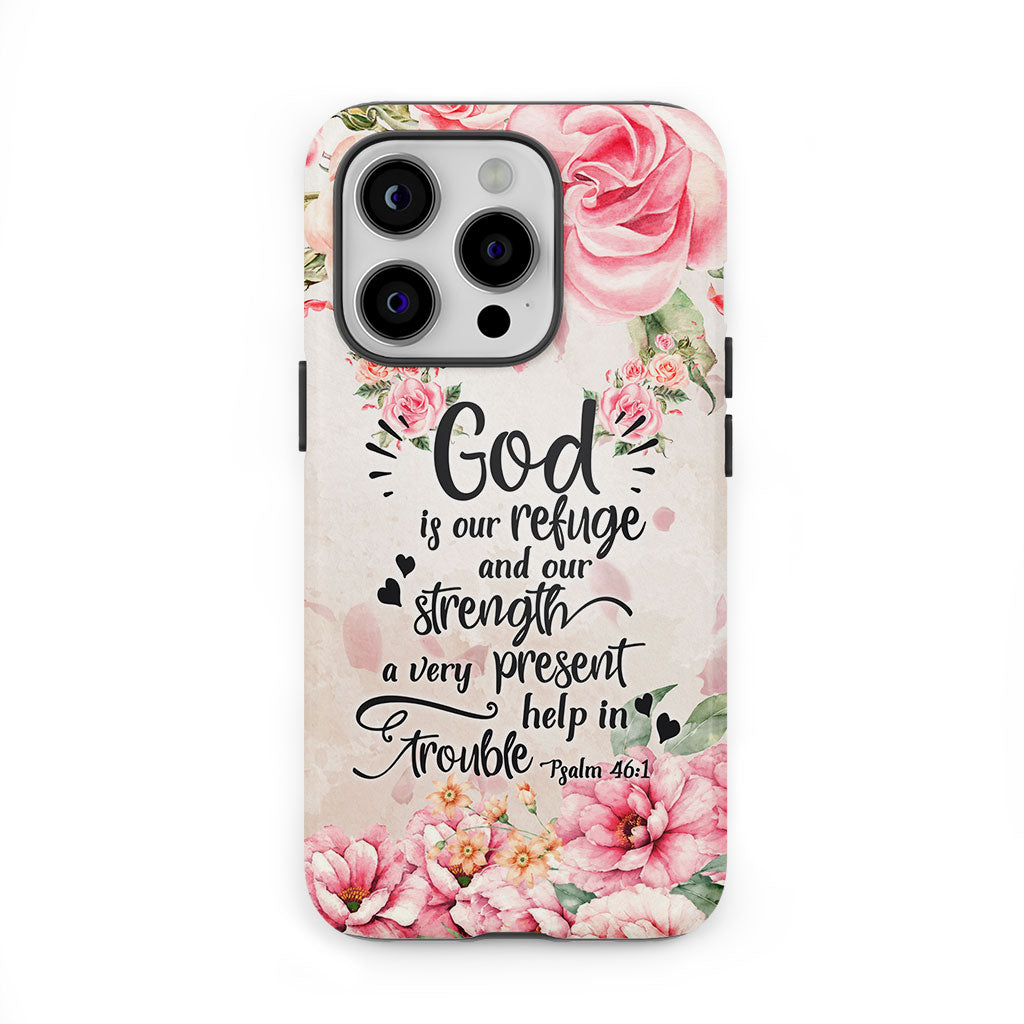 God Is Our Refuge And Strength Psalm 46:1 Bible Verse Phone Case