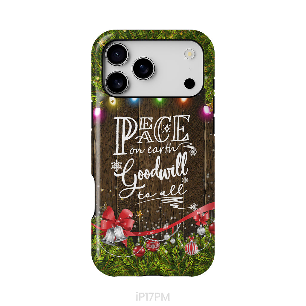 Peace on earth goodwill to all Christmas phone case