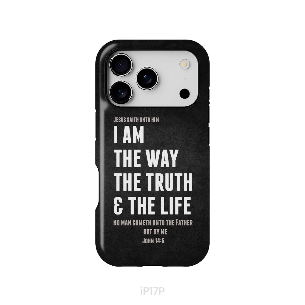 Jesus phone cases: I am the way the truth and the life John 14:6 Bible verse phone case