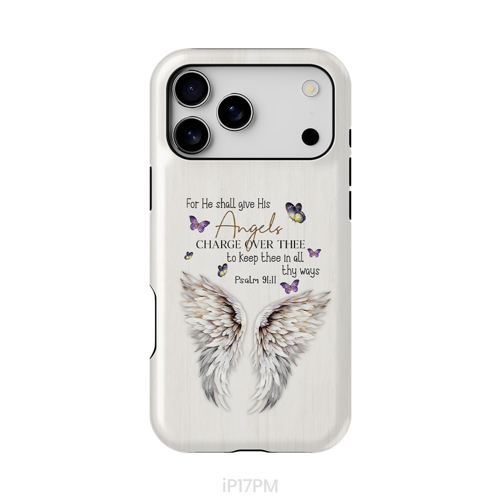 For He Shall Give His Angels Charge Over Thee Psalm 91:11 Phone Case