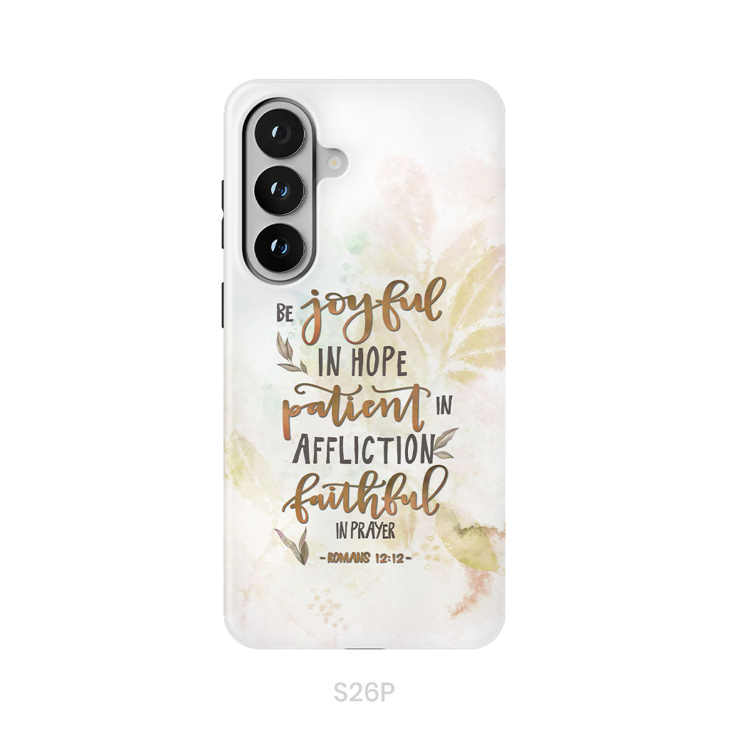 Be joyful in hope patient in affliction romans 12:12 phone case, Christian phone cases