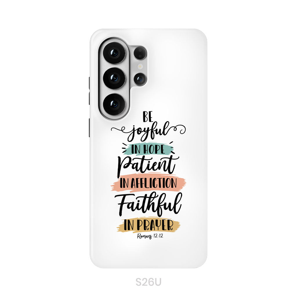 Be joyful in hope patient in affliction faithful in prayer phone case, Christian phone cases