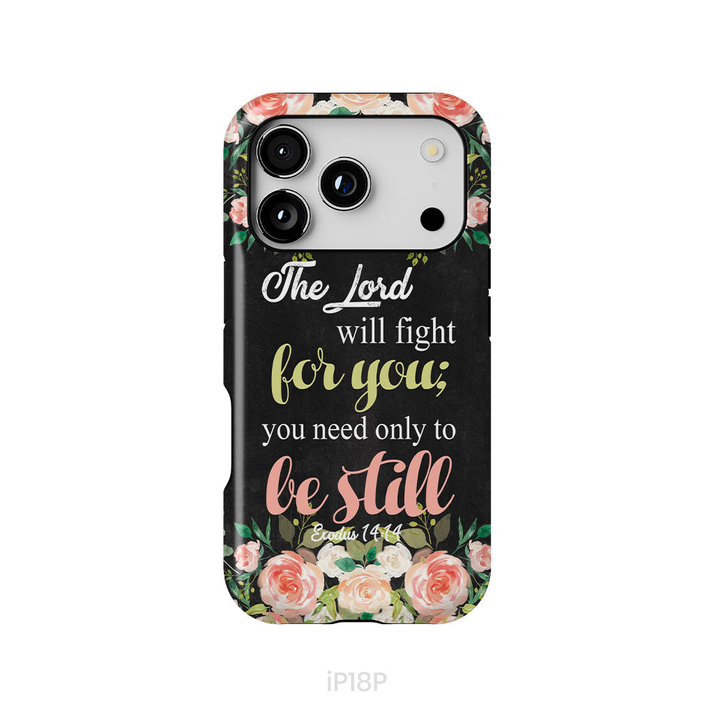 The Lord will fight for you Exodus 14:14 phone case | Christian phone cases