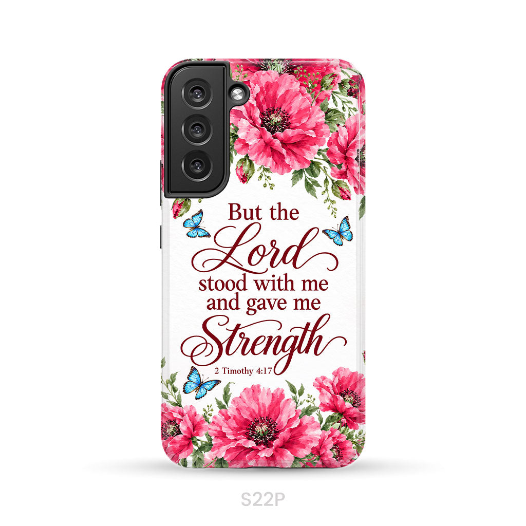 But The Lord Stood With Me And Give Me Strength 2 Timothy 4:17 Phone Case