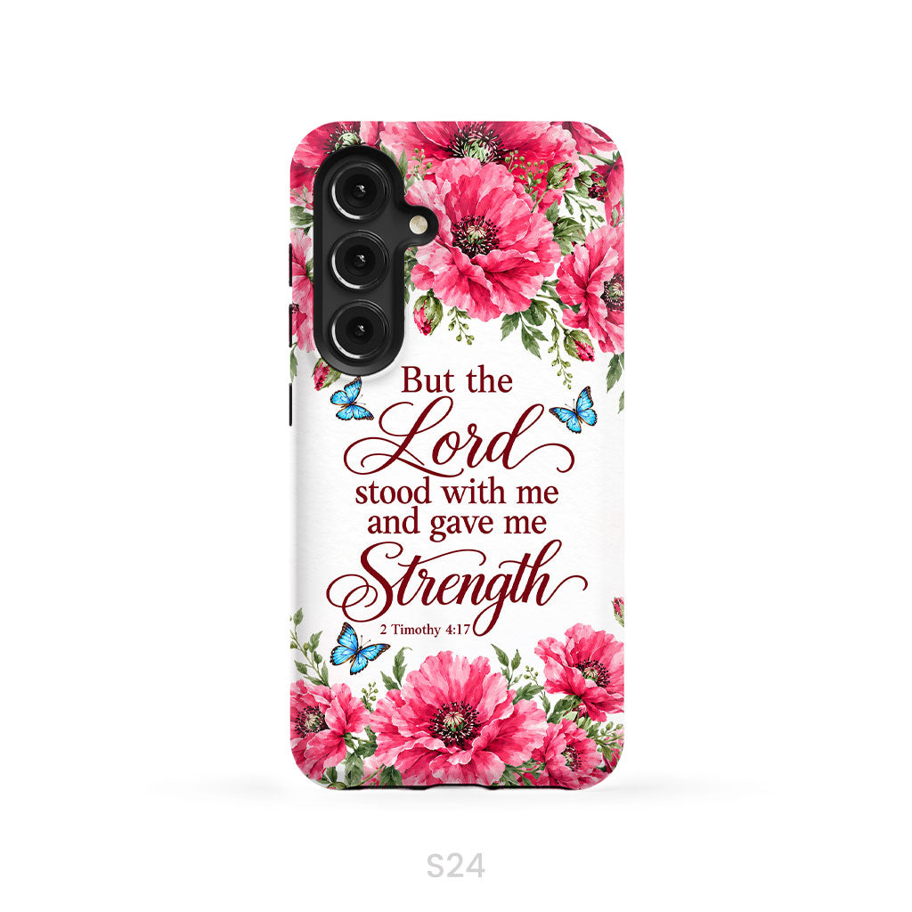 But The Lord Stood With Me And Give Me Strength 2 Timothy 4:17 Phone Case