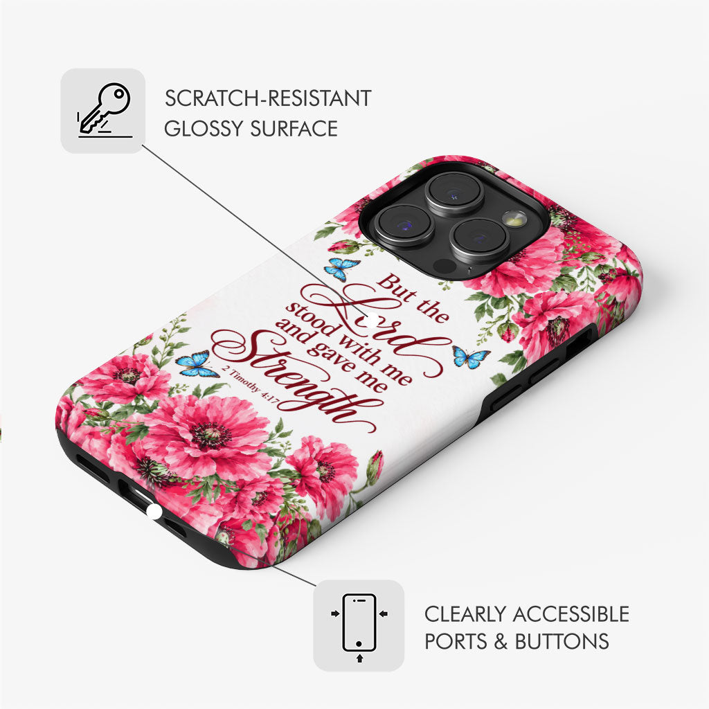 But The Lord Stood With Me And Give Me Strength 2 Timothy 4:17 Phone Case