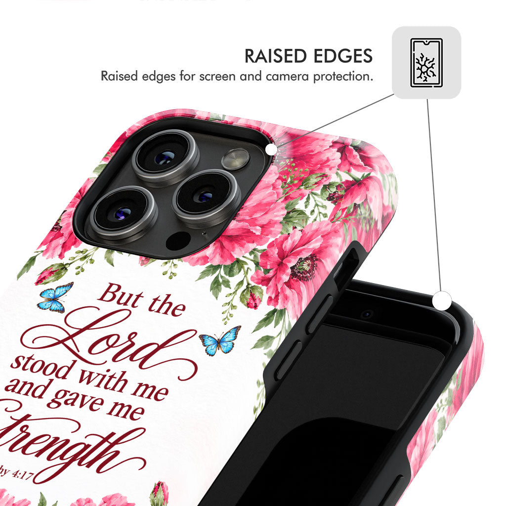 But The Lord Stood With Me And Give Me Strength 2 Timothy 4:17 Phone Case