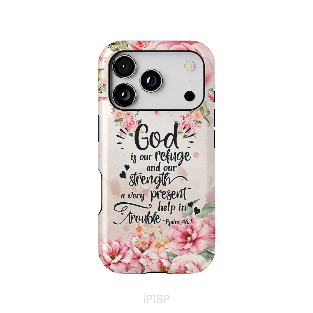 God Is Our Refuge And Strength Psalm 46:1 Bible Verse Phone Case