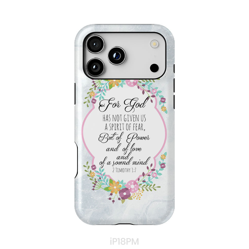 For God has not given us a spirit of fear 2 Timothy 1:7 Floral Bible verse phone case
