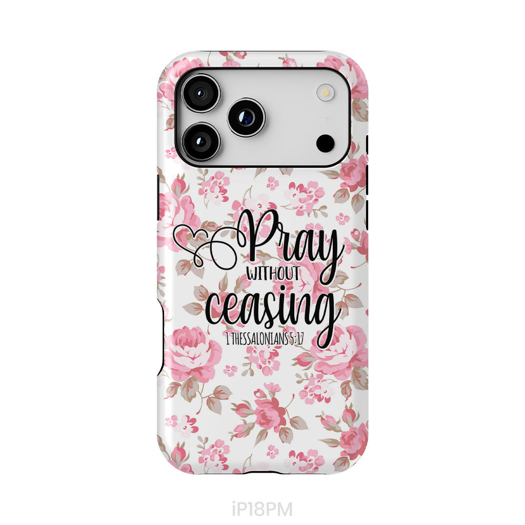 1 Thessalonians 5:17 Pray without ceasing phone case, Bible verse phone cases