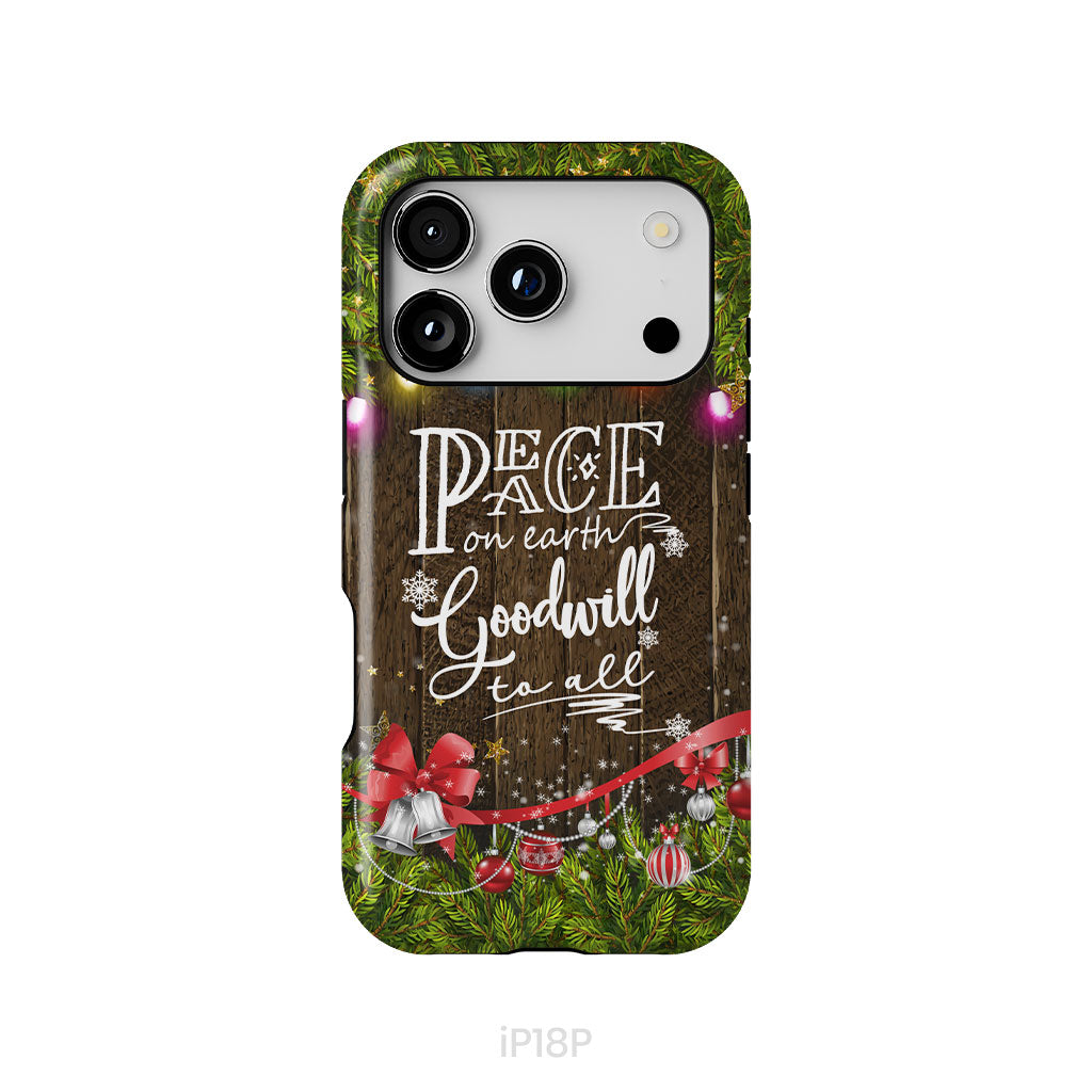 Peace on earth goodwill to all Christmas phone case