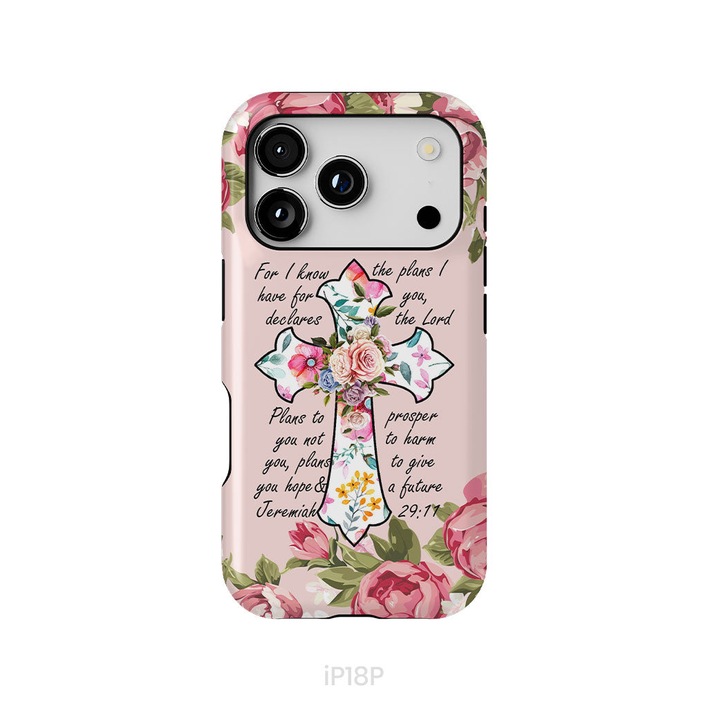 For I know I have plans I have for you Jeremiah 29:11 Christian phone case