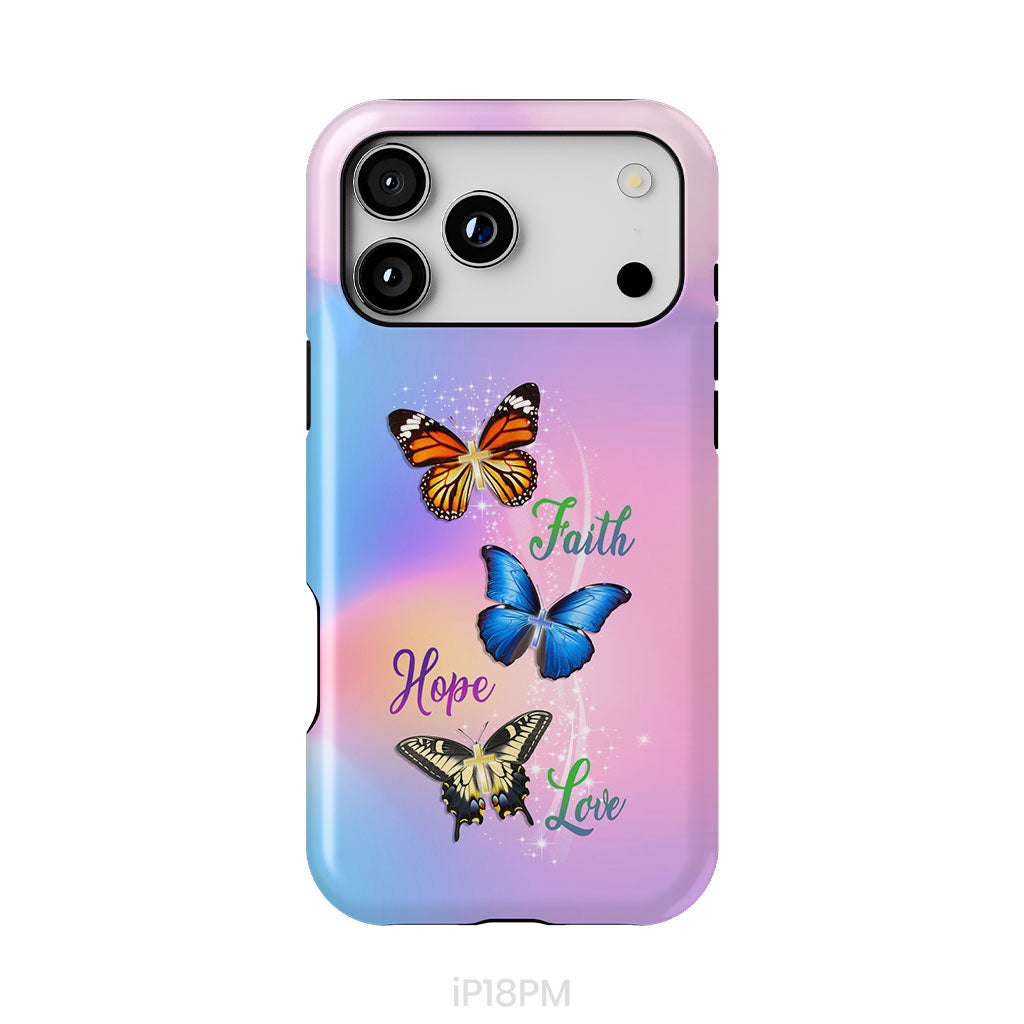 Faith Hope Love, Butterfly, Christian Phone Case