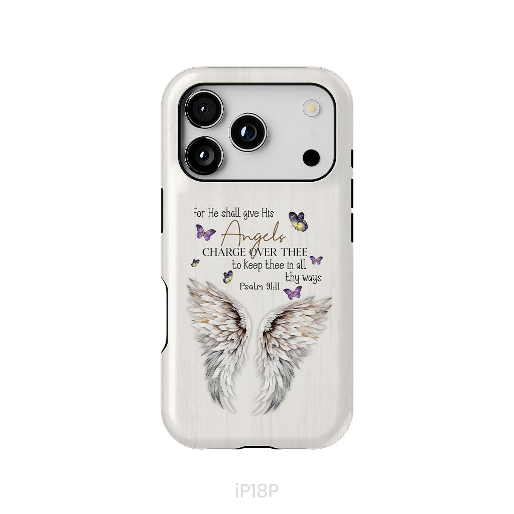 For He Shall Give His Angels Charge Over Thee Psalm 91:11 Phone Case