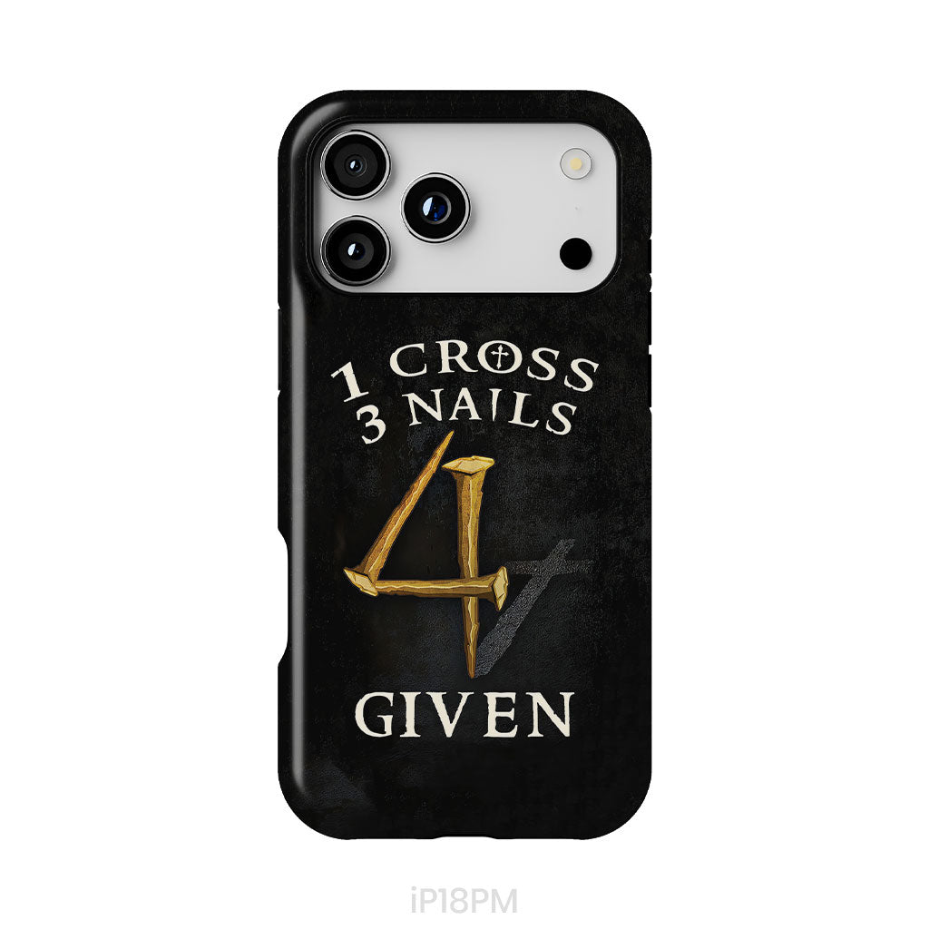 Christian phone cases: 1 Cross 3 Nails 4Given phone case, Christian gifts