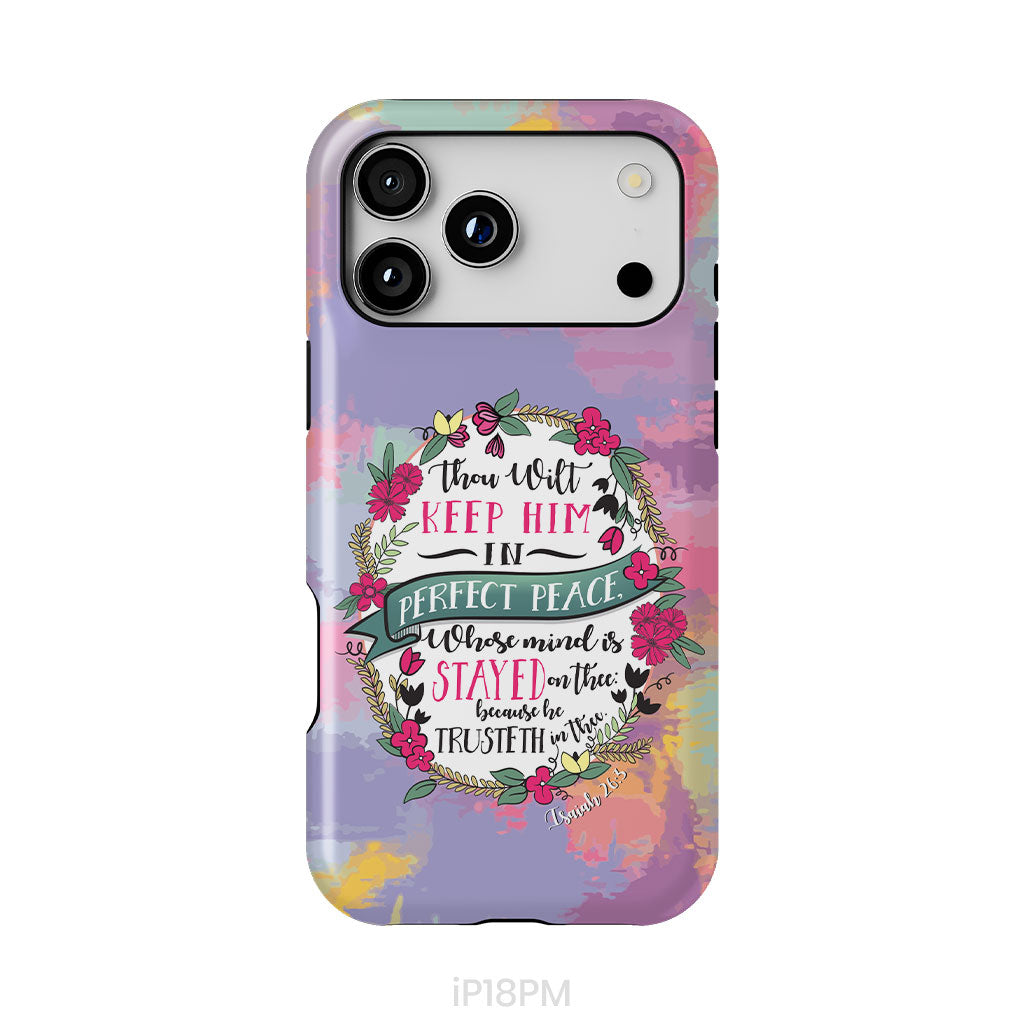 Isaiah 26:3 KJV Thou Wilt Keep Him In Perfect Peace Phone Case