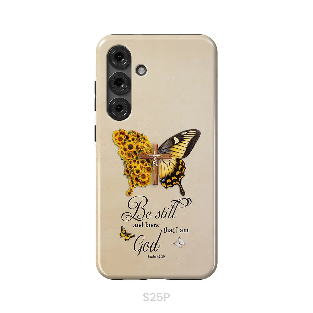 Be Still and Know Psalm 46:10 Faith Cross Butterfly Phone Case Samsung Galaxy S25 Plus / Tough Case