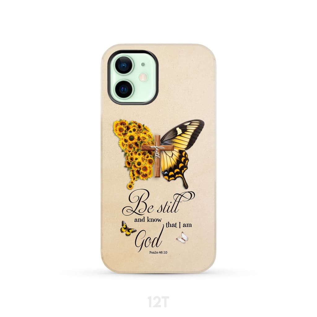 Be Still and Know Psalm 46:10 Faith Cross Butterfly Phone Case iPhone 12 / Tough