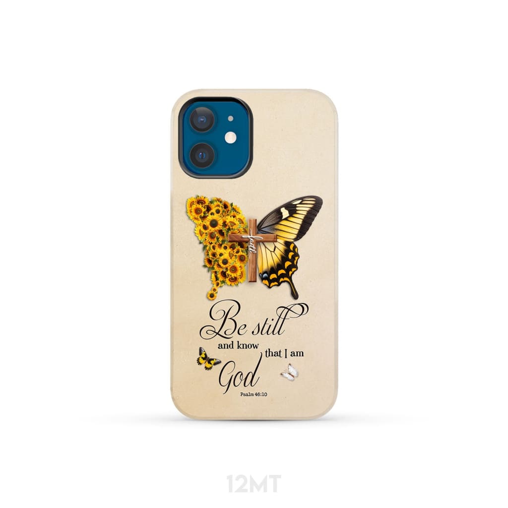 Be Still and Know Psalm 46:10 Faith Cross Butterfly Phone Case iPhone 12 Mini / Tough
