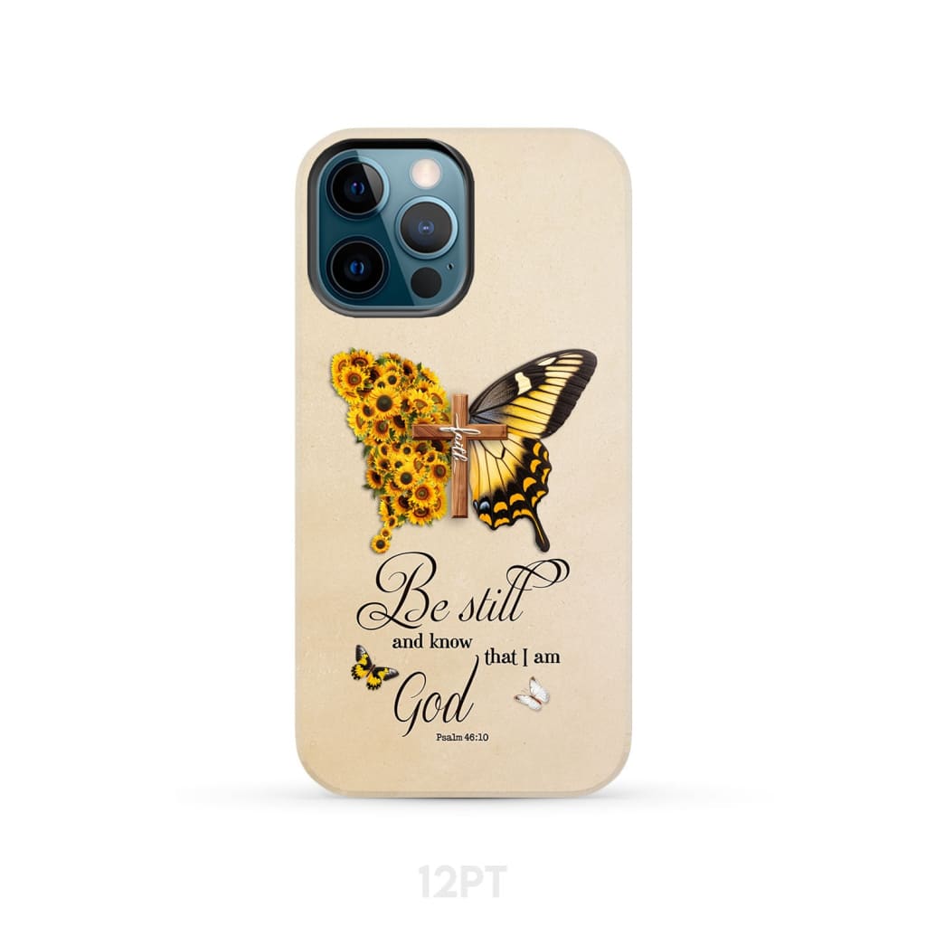 Be Still and Know Psalm 46:10 Faith Cross Butterfly Phone Case iPhone 12 Pro / Tough