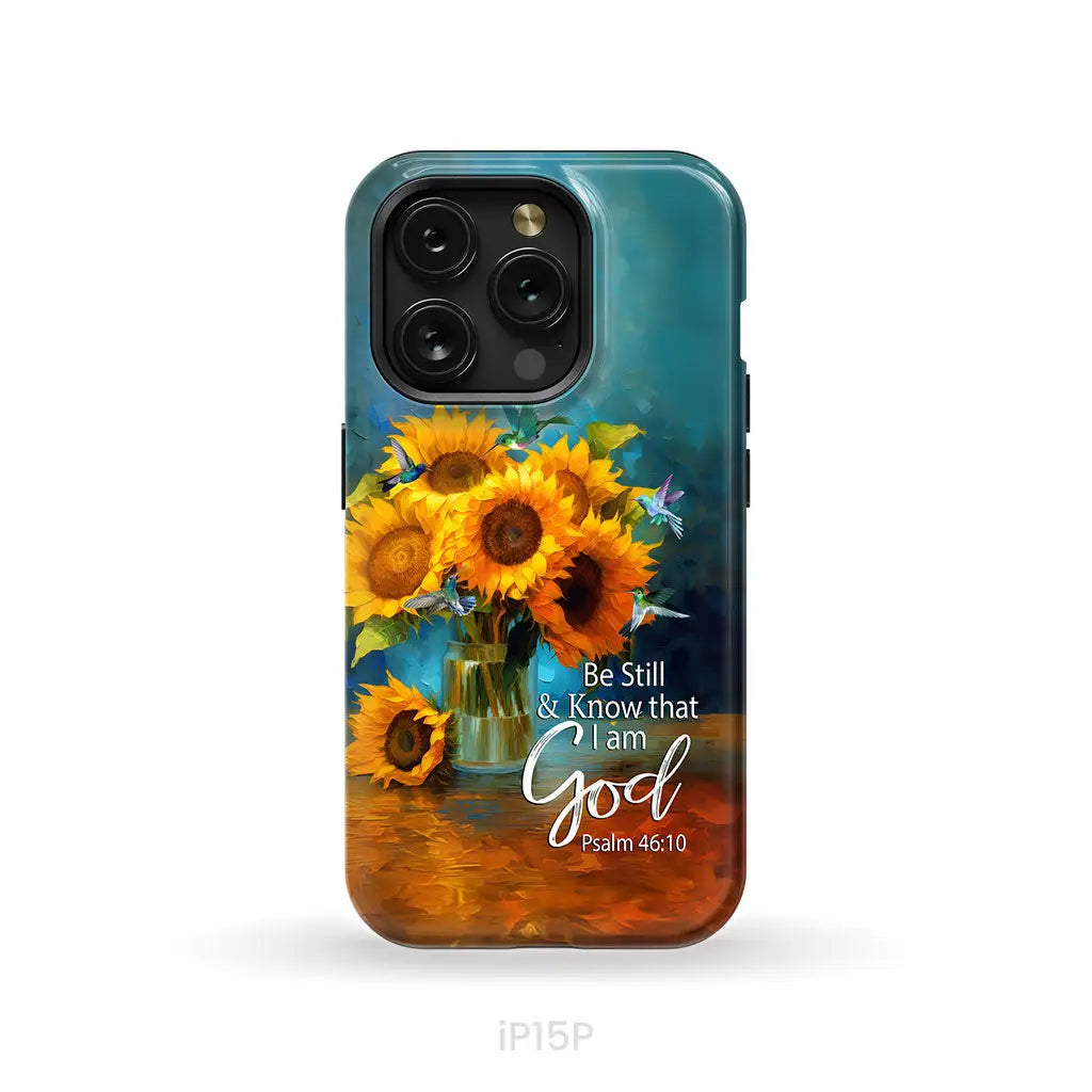 Be Still and Know That I Am God Hummingbirds Vase of Sunflowers Phone Case iPhone 15 Pro / Tough Case
