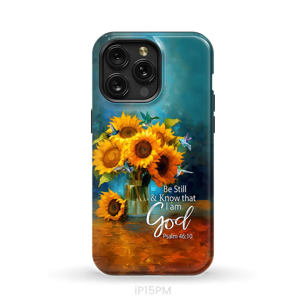 Be Still and Know That I Am God Hummingbirds Vase of Sunflowers Phone Case iPhone 15 Pro Max / Tough Case