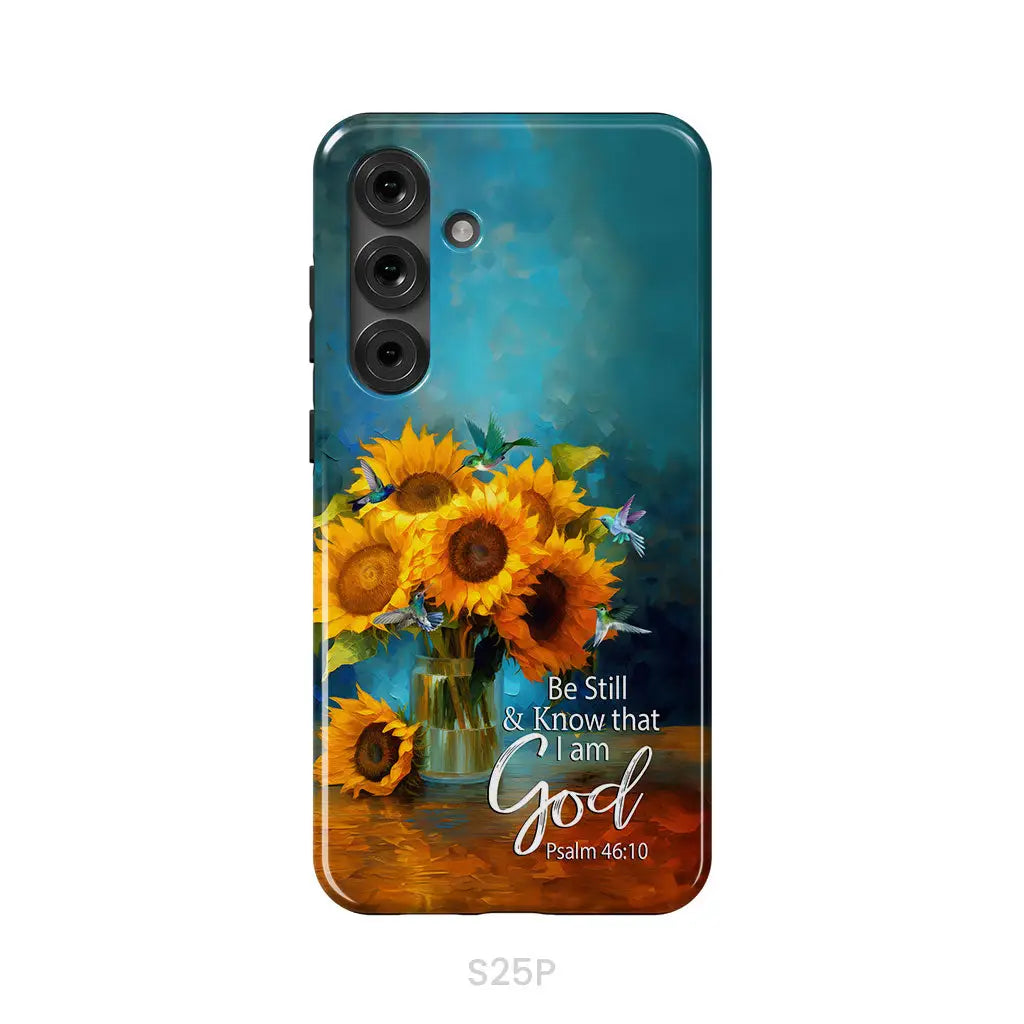 Be Still and Know That I Am God Hummingbirds Vase of Sunflowers Phone Case Samsung Galaxy S25 Plus / Tough Case