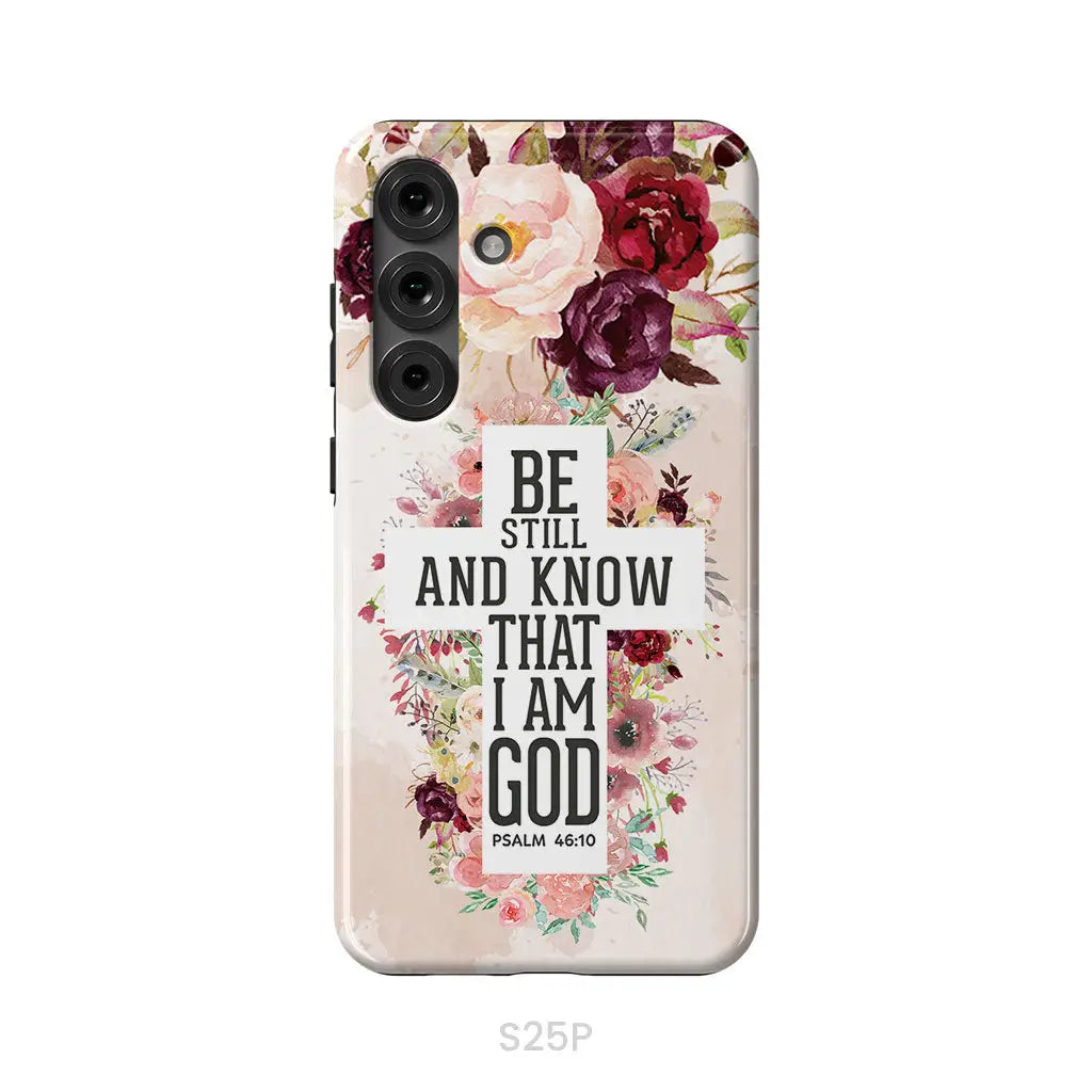 Be still and know that I am God phone case - Psalm 46:10 Bible verse phone case
