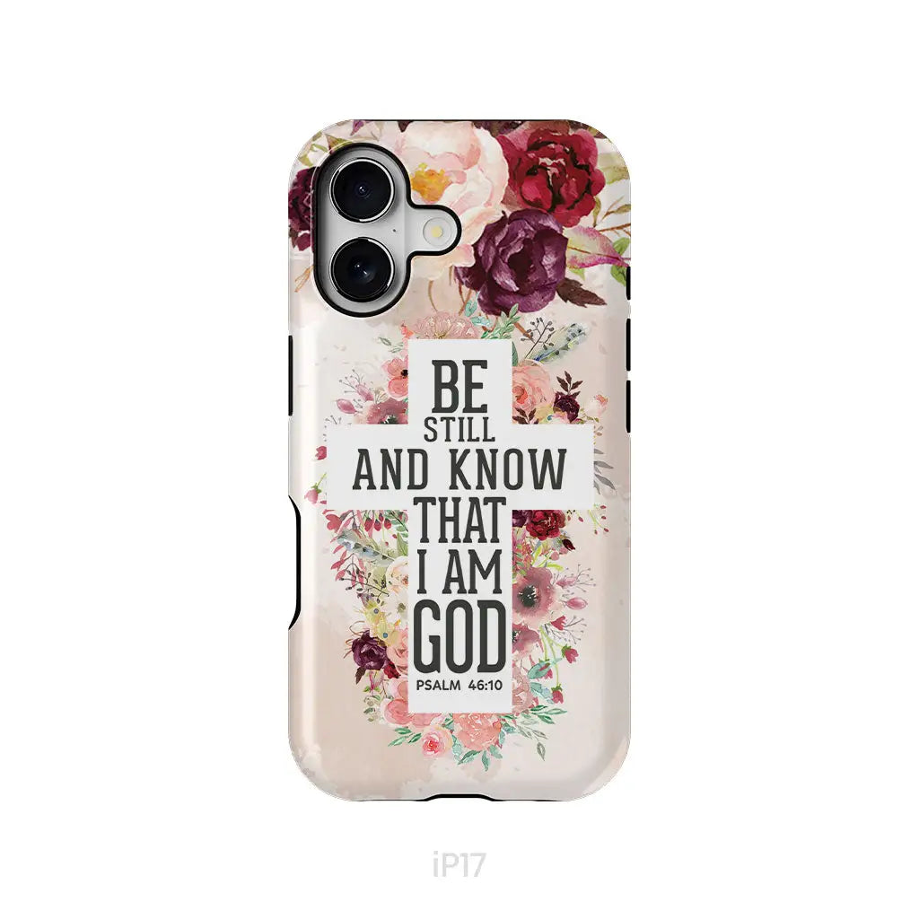 Be still and know that I am God phone case - Psalm 46:10 Bible verse phone case iPhone 17 / Tough Case