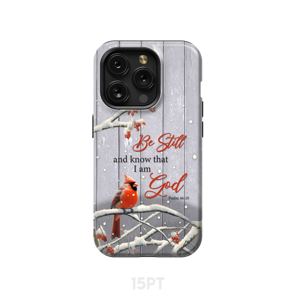 Be Still and Know Psalm 46:10 Cardinal Christmas Phone Case iPhone 15 Pro / Tough