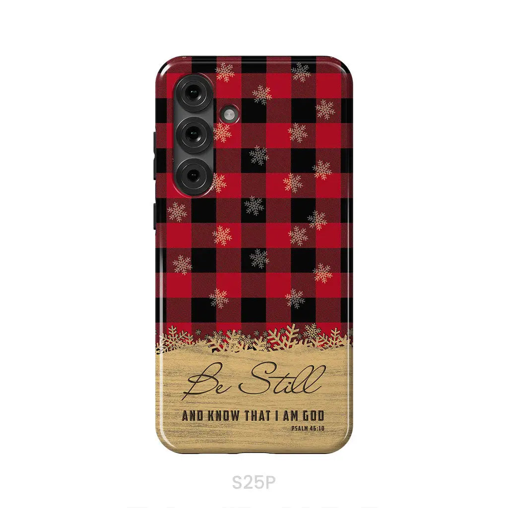 Be still and know that I am God red black buffalo plaid Christmas phone case Samsung Galaxy S25 Plus / Tough Case