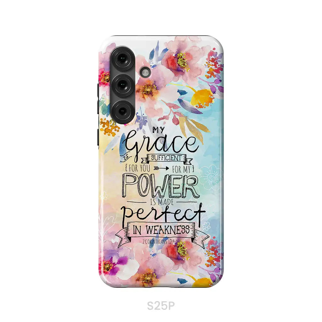 Bible verse phone cases: 2 Corinthians 12:9 My grace is sufficient for you phone case Samsung Galaxy S25 Plus / Tough