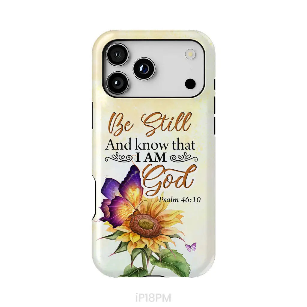 Bible Verse phone cases: Be still and know that I am God butterfly sunflower phone case iPhone 18 Pro Max / Tough Case
