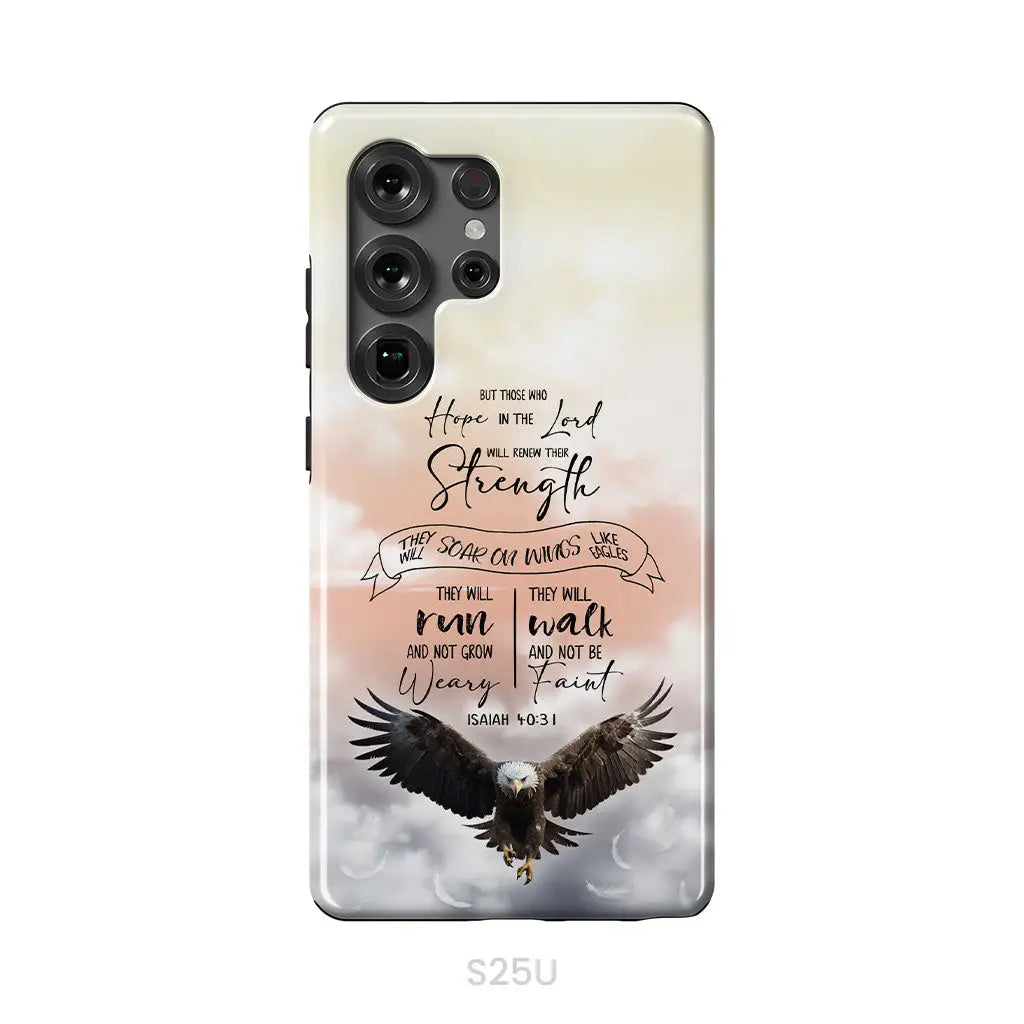 But Those Who Hope in the Lord Will Renew Their Strength Isaiah 40:31 Phone Case Samsung Galaxy S25 Ultra / Tough Case