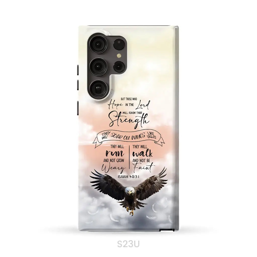 But Those Who Hope in the Lord Will Renew Their Strength Isaiah 40:31 Phone Case Samsung Galaxy S23 Ultra / Tough Case