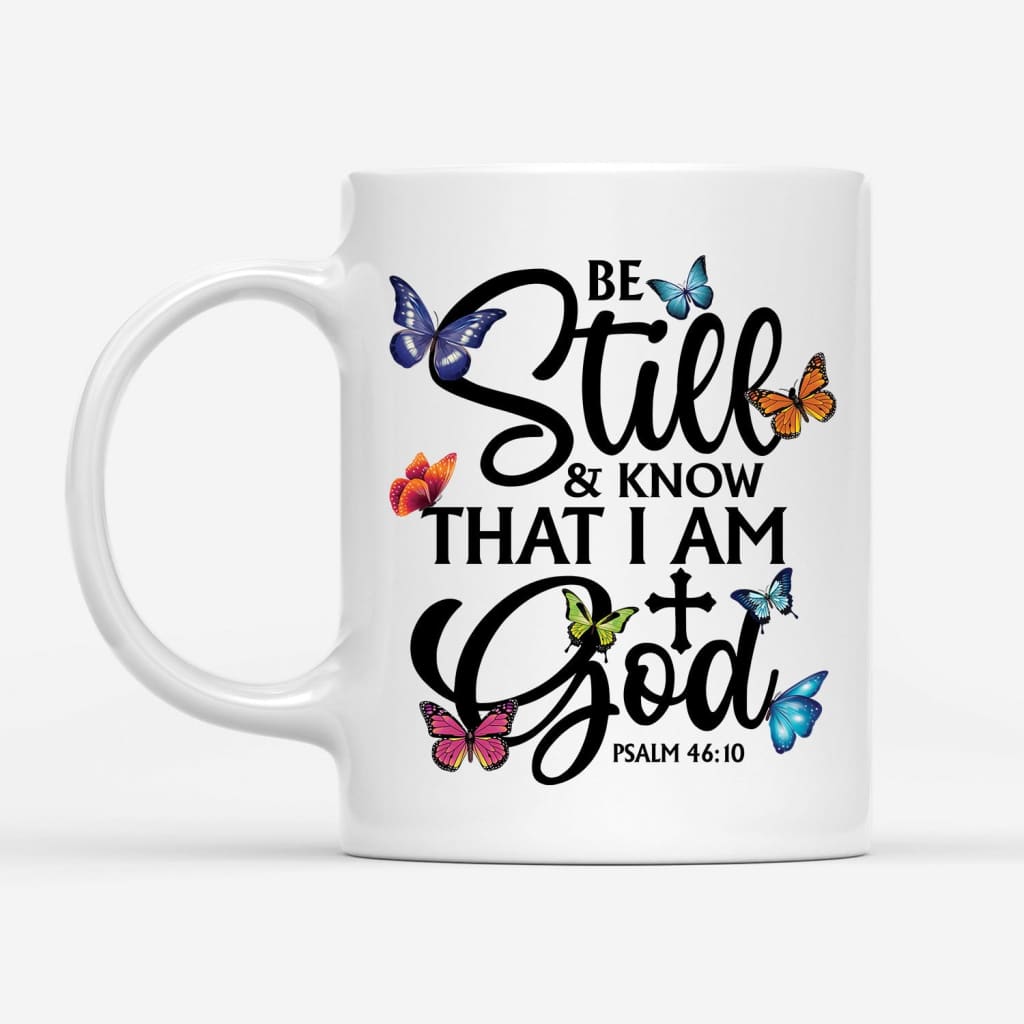 butterflies be still and know that I am God coffee mug