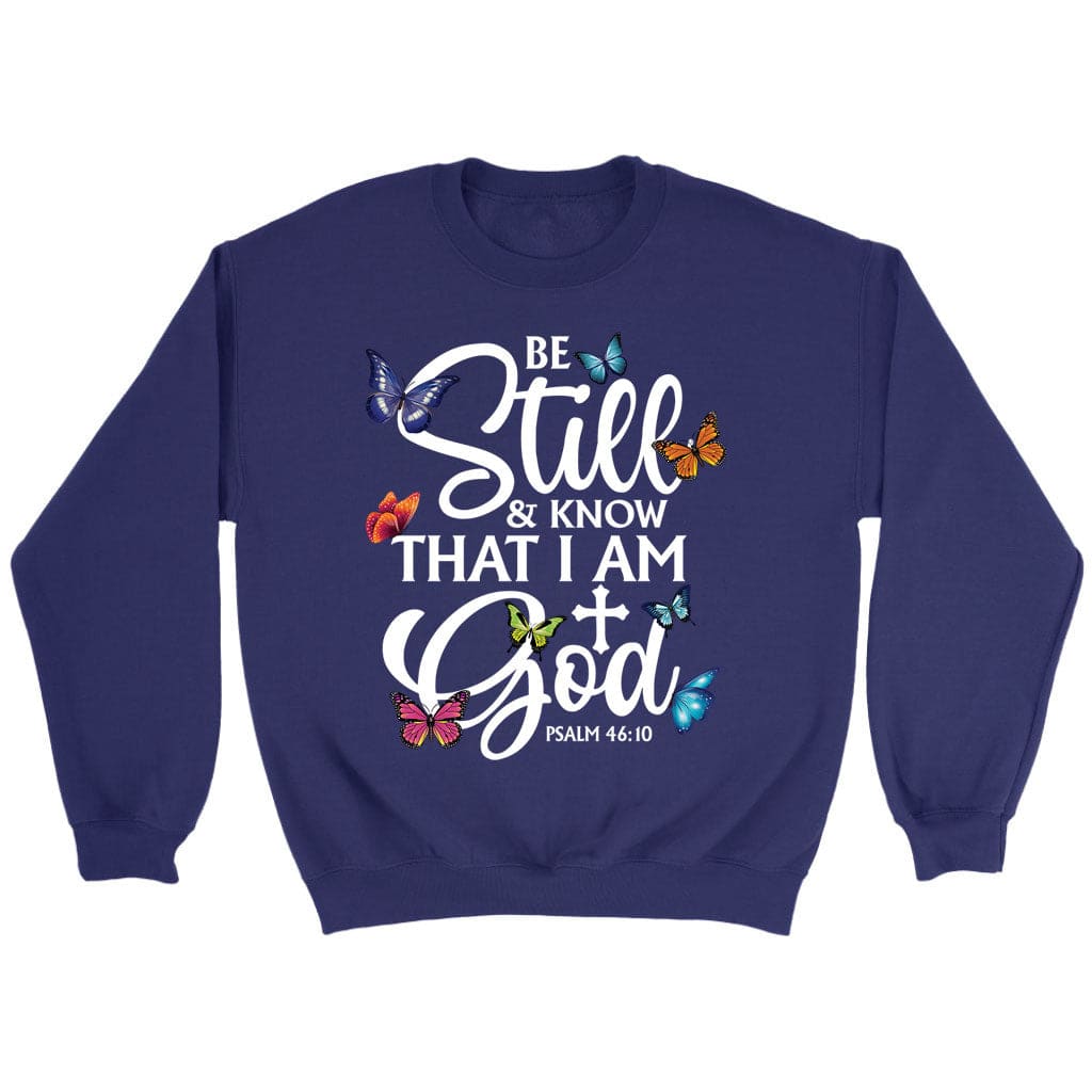 butterflies be still and know that I am God sweatshirt Purple / S