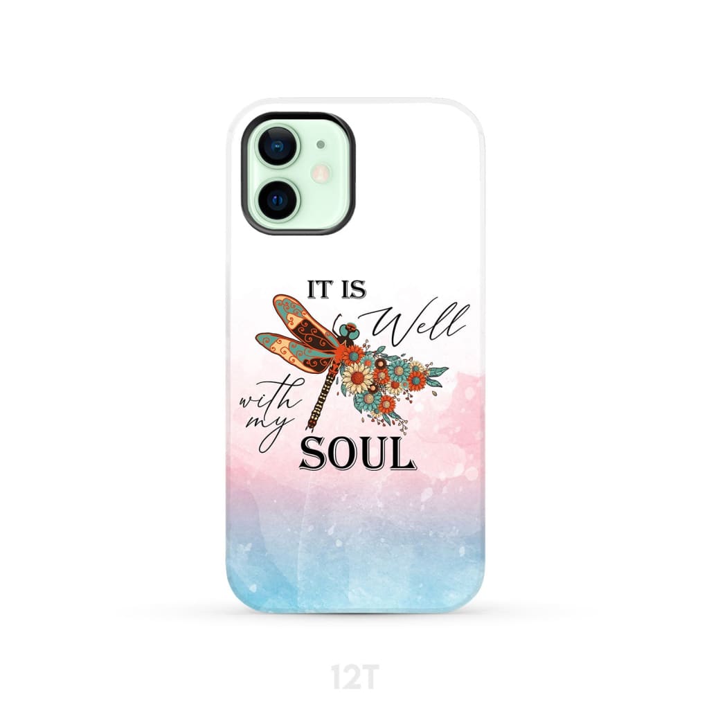 Christian phone case It is Well with My Soul Dragonfly flowers iPhone 12 / Tough