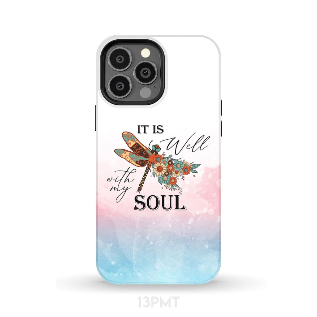 Christian phone case It is Well with My Soul Dragonfly flowers iPhone 13 Pro Max / Tough
