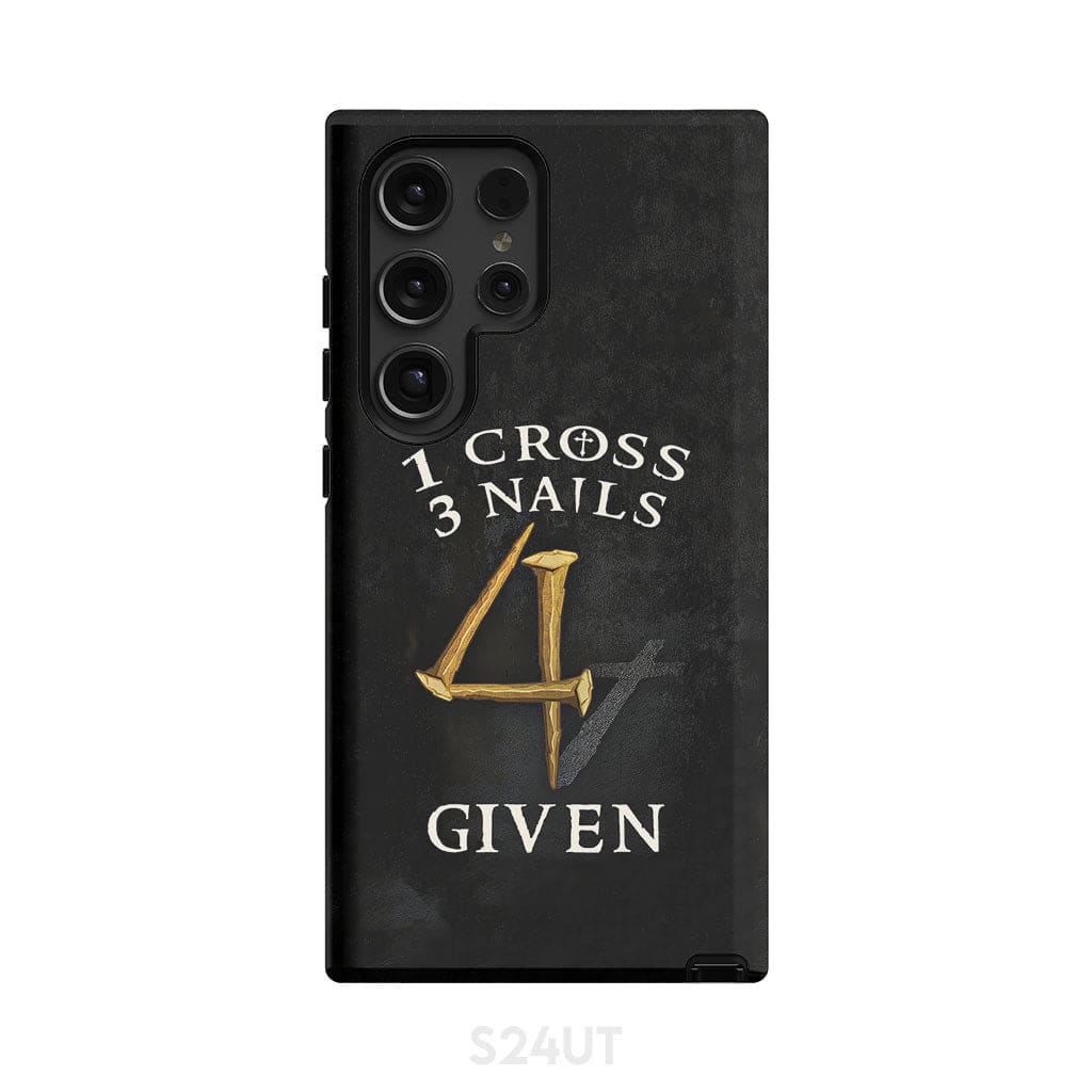 Christian phone cases: 1 Cross 3 Nails 4Given case gifts Samsung Galaxy S24 Ultra / Tough