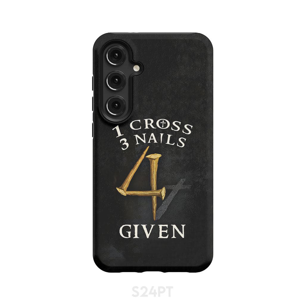 Christian phone cases: 1 Cross 3 Nails 4Given case gifts Samsung Galaxy S24 Plus / Tough