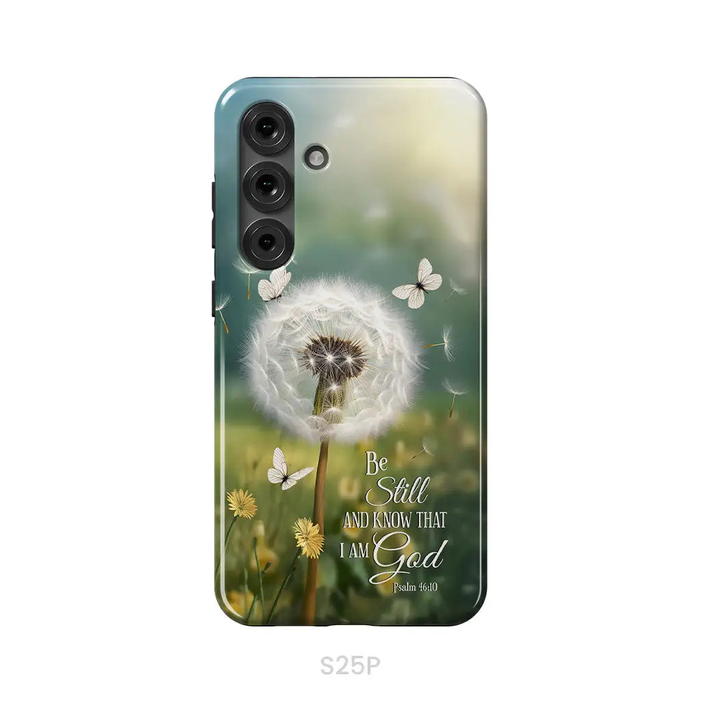 Christian Phone Cases: Be Still And Know Psalm 46:10 Dandelion Butterfly Phone Case Samsung Galaxy S25 Plus / Tough Case