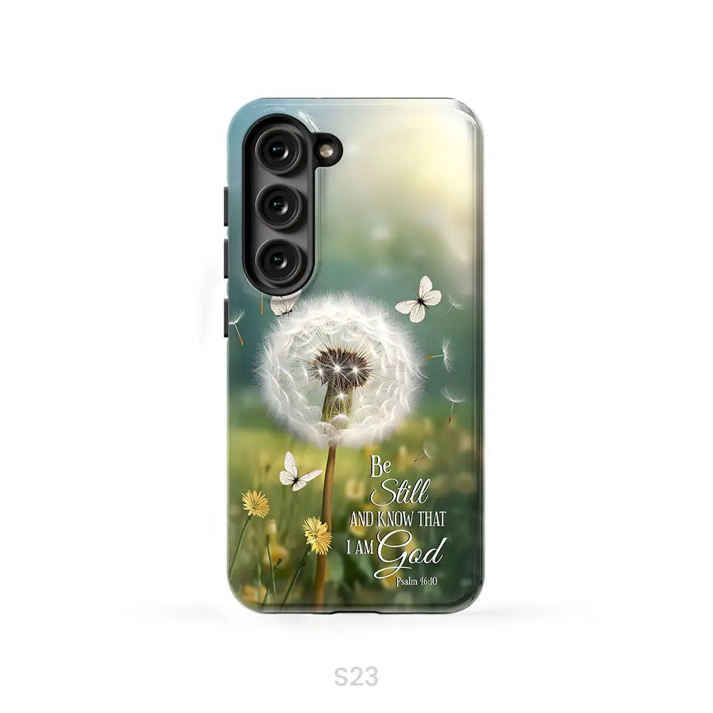 Christian Phone Cases: Be Still And Know Psalm 46:10 Dandelion Butterfly Phone Case Samsung Galaxy S23 (Not for S23 FE)