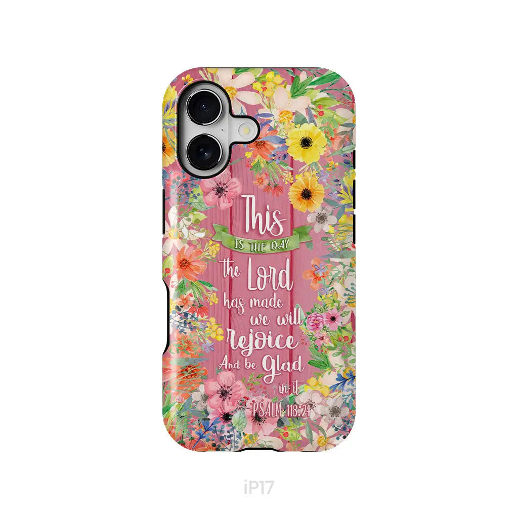 Christian phone cases: This is the day the Lord has made Psalm 118:24 phone case iPhone 17 / Tough Case