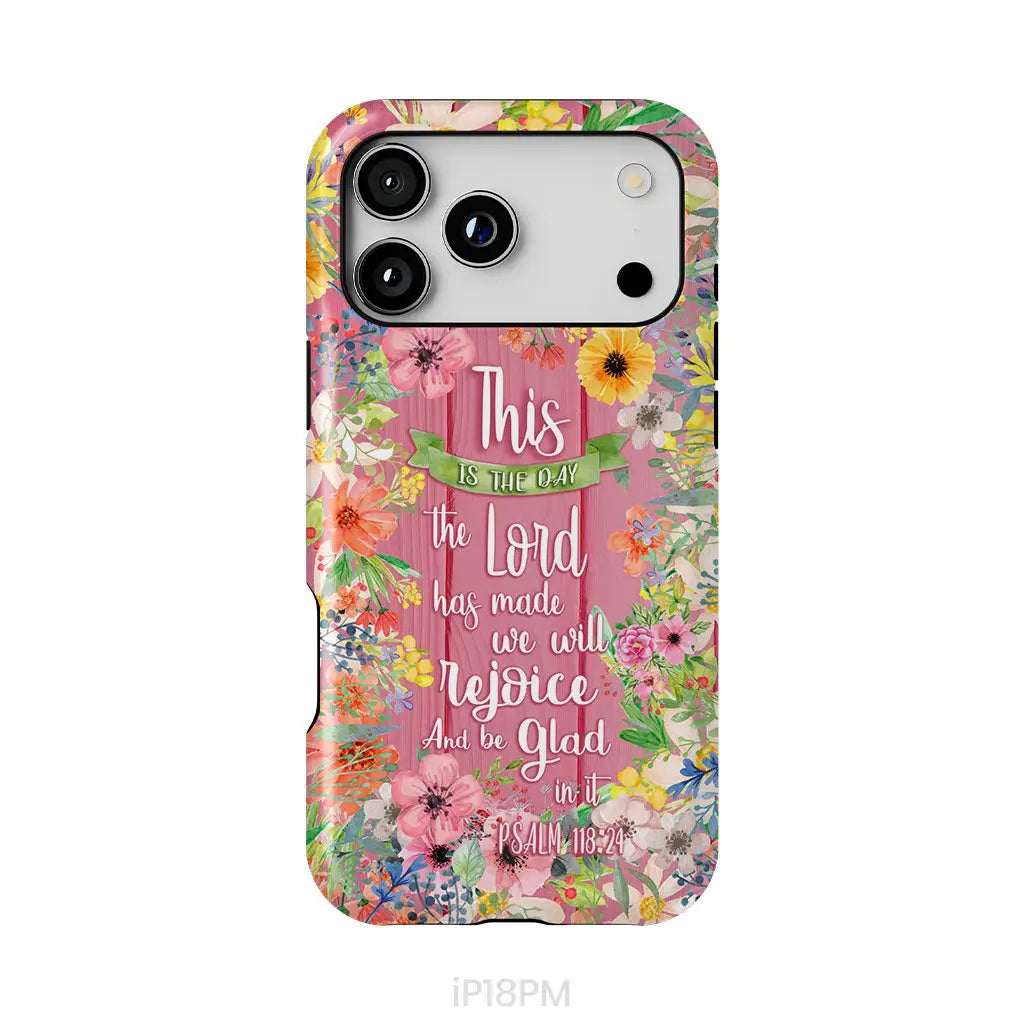 Christian phone cases: This is the day the Lord has made Psalm 118:24 phone case iPhone 18 Pro Max / Tough Case