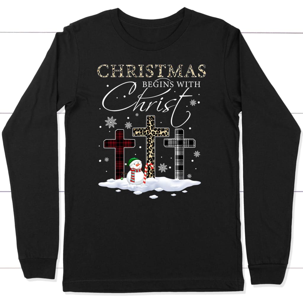 Christmas Begins With Christ Crosses Snowman Christmas Long Sleeve T-shirt Black / S