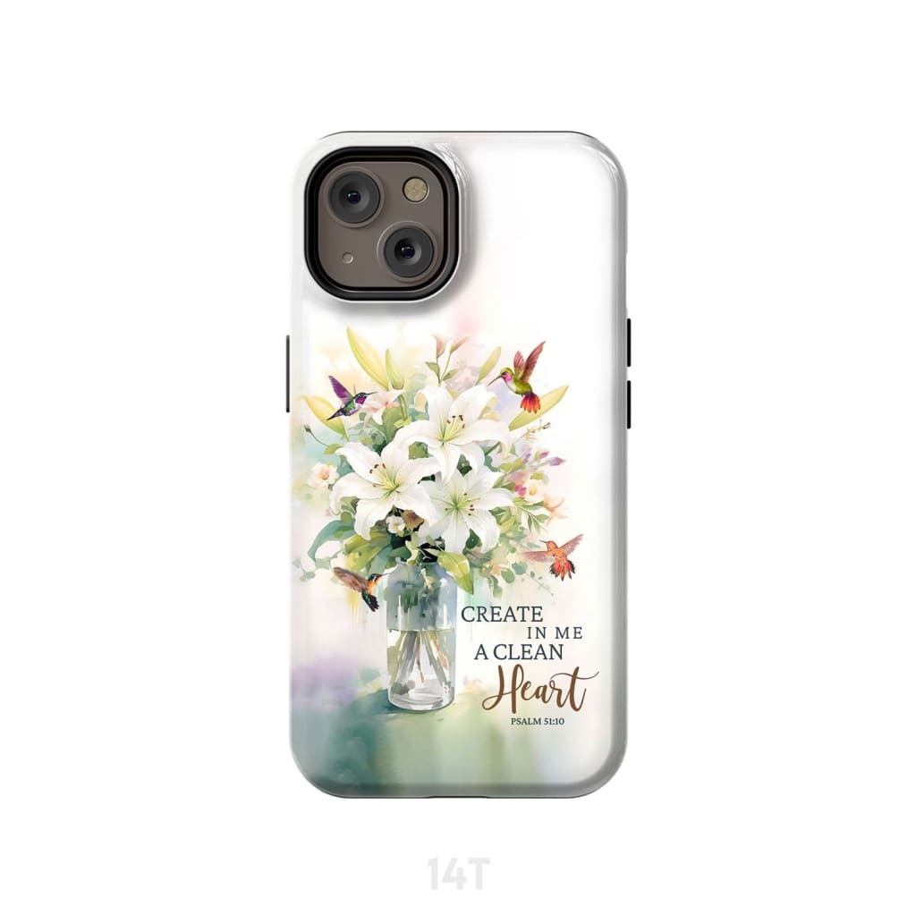 Create in me a clean heart Psalm 51:10 Bible verse phone case iPhone 14 / Tough