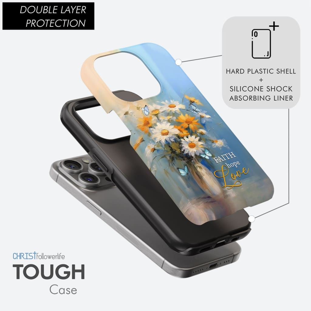 Faith Hope Love Butterflies Daisies in a Vase Phone Case