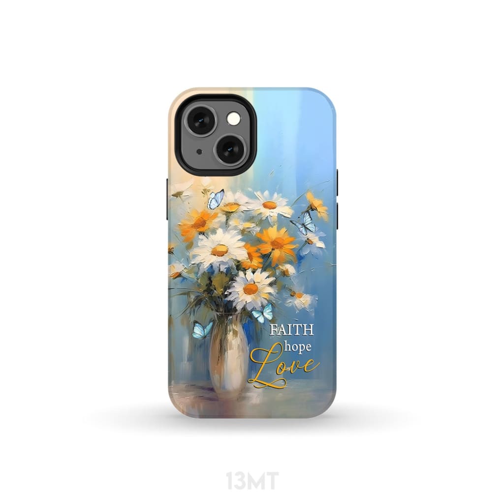 Faith Hope Love Butterflies Daisies in a Vase Phone Case iPhone 13 Mini / Tough