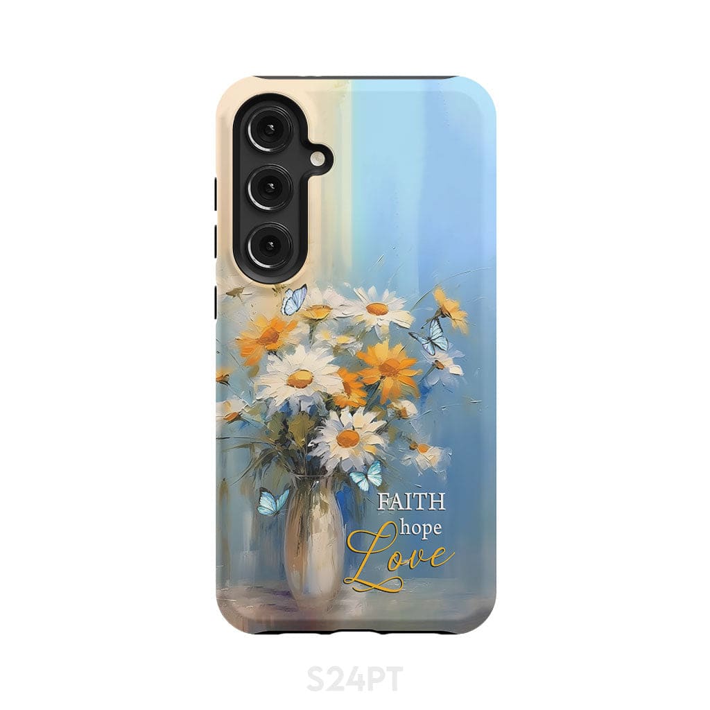 Faith Hope Love Butterflies Daisies in a Vase Phone Case Samsung Galaxy S24 Plus / Tough